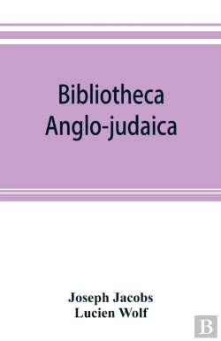 Bertrand.pt - Bibliotheca Anglo-Judaica. A Bibliographical Guide To Anglo-Jewish History