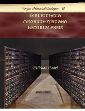 Bibliotheca Arabico-Hispana Escurialensis