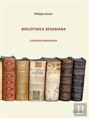 Bibliotheca Desaniana ; Catalogue Montaigne