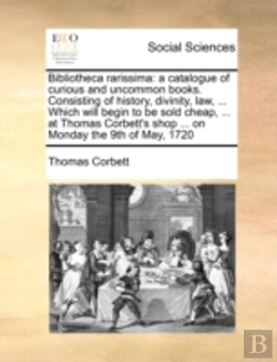 Bertrand.pt - Bibliotheca Rarissima: A Catalogue Of Cu