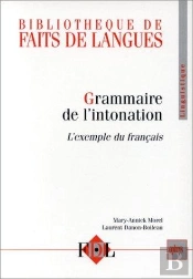 Bibliothèque De Faits De Langues ; Grammaire De L'Intonation ; L'Exemple Du Français