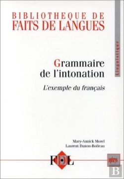 Bertrand.pt - Bibliothèque De Faits De Langues ; Grammaire De L'Intonation ; L'Exemple Du Français