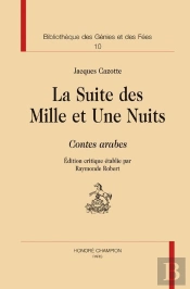 Bibliothèque Des Génies Et Des Fées Tome 10 ; La Suite Des Mille Et Une Nuits ; Contes Arabes