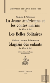 Bibliothèque Des Génies Et Des Fées Tome 15 ; La Jeune Américaine Et Les Contes Marins  (La Belle Et La Bête)