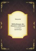 Bibliotheque Des Theatres Contenant Le Catalogue Alphabetique