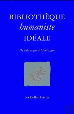 Bertrand.pt - Bibliothèque Humaniste Idéale ; De Pétrarque À Montaigne