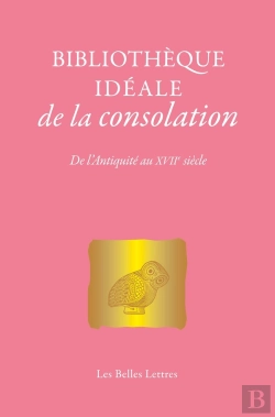 Bertrand.pt - Bibliothèque Idéale De La Consolation : De L'Antiquité Au Xviie Siècle