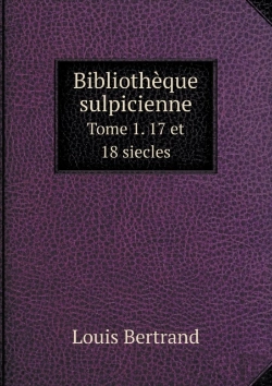 Bertrand.pt - Bibliotheque Sulpicienne Tome 1. 17 Et 18 Siecles