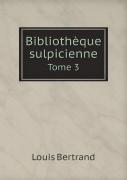 Bibliotheque Sulpicienne Tome 3