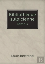 Bibliotheque Sulpicienne Tome 3