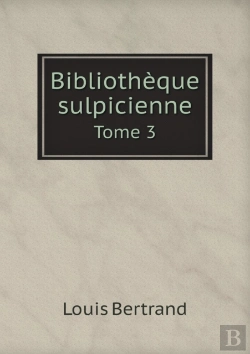 Bertrand.pt - Bibliotheque Sulpicienne Tome 3