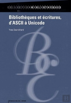 Bertrand.pt - Bibliothèques Et Écritures ; D'Ascii À Unicode