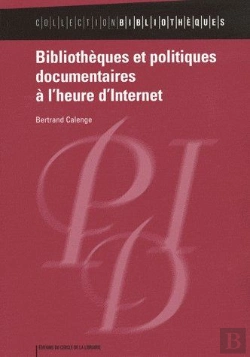 Bertrand.pt - Bibliothèques Et Politiques Documentaires À L'Heure D'Internet