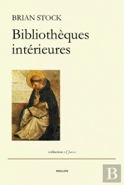 Bibliotheques Interieures ; Augustin Et Autres Essais