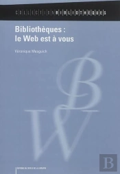 Bibliothèques : Le Web Est À Vous
