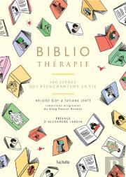 Bibliothérapie ; 500 Livres Qui Réenchantent La Vie