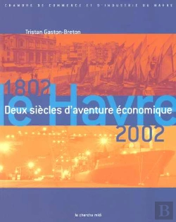 Bertrand.pt - Bicentenaire De La Chambre De Commerce Et D'Industrie Du Havre
