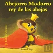 Bichitos Curiosos. Abejorro Modorro Rey De Las Abejas