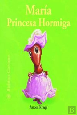 Bertrand.pt - Bichitos Curiosos. Mar¡A Princesa Hormiga