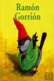 Bichitos Curiosos. Ramón Gorrión