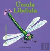 Bichitos Curiosos. Úrsula Libélula