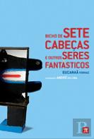 Bicho de Sete Cabeças e Outros Seres Fantásticos
