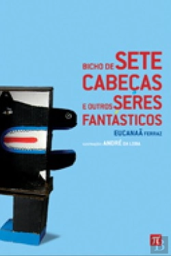 Bertrand.pt - Bicho de Sete Cabeças e Outros Seres Fantásticos