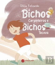 Bichos Carpinteiros e Bichos Tecnos