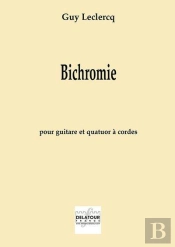 Bichromie Pour Guitare Et Quatuor A Cordes