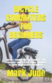 Bicycle Commuters For Beginners