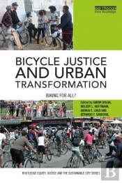 Bicycle Justice And Urban Transformation