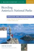 Bicycling America'S National Parks: Oregon And Washington