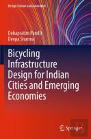 Bicycling Infrastructure Design For Indian Cities And Emerging Economies