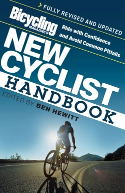 Bertrand.pt - Bicycling Magazine'S New Cyclist Handbook