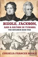 Biddle, Jackson, And A Nation In Turmoil