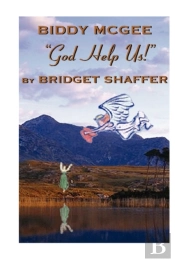 Biddy Mcgee God Help Us!