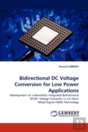 Bidirectional Dc Voltage Conversion For Low Power Applications
