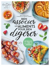 Bien Associer Les Aliments Pour Bien Digérer