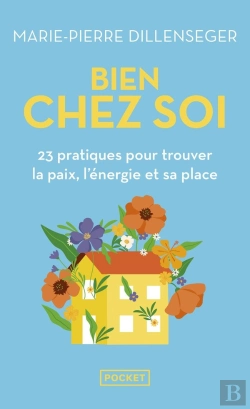 Bertrand.pt - Bien Chez Soi : 23 Pratiques Pour Trouver La Paix, L'Énergie Et Sa Place
