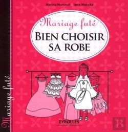 Bertrand.pt - Bien Choisir Sa Robe