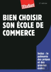 Bien Choisir Son École De Commerce (17e Édition)