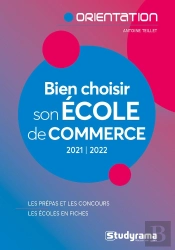 Bien Choisir Son Ecole De Commerce 2021-2022 - Les Prepas Et Les Concours - Les Ecoles En Fiches
