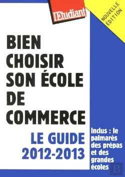 Bertrand.pt - Bien Choisir Son École De Commerce ; Le Guide 2012-2013
