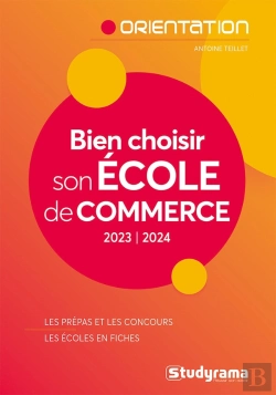 Bertrand.pt - Bien Choisir Son École De Commerce : Les Prépas Et Les Concours, Les Écoles En Fiches (Édition 2023/2024)