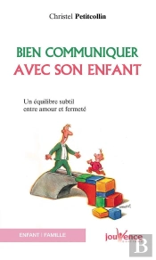 Bien Communiquer Avec Son Enfant