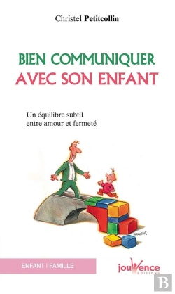 Bertrand.pt - Bien Communiquer Avec Son Enfant