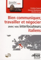 Bien Communiquer, Travailler Et Negocier Avec Vos Interlocuteurs Italiens