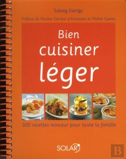 Bertrand.pt - Bien Cuisiner Léger ;300 Recettes Minceur Pour Toute La Famille