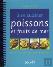 Bien Cuisiner Poissons Et Fruits De Mer