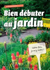 Bien Debuter Au Jardin ; Guide Illustré De L'Pprenti Jardinier